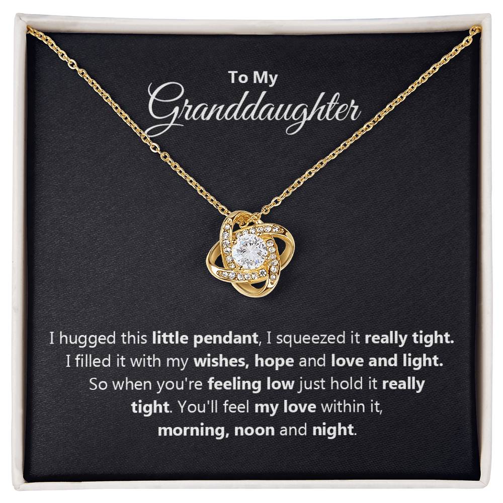 To My Granddaughter, When You're Feeling Low Just Hold It Really Tight