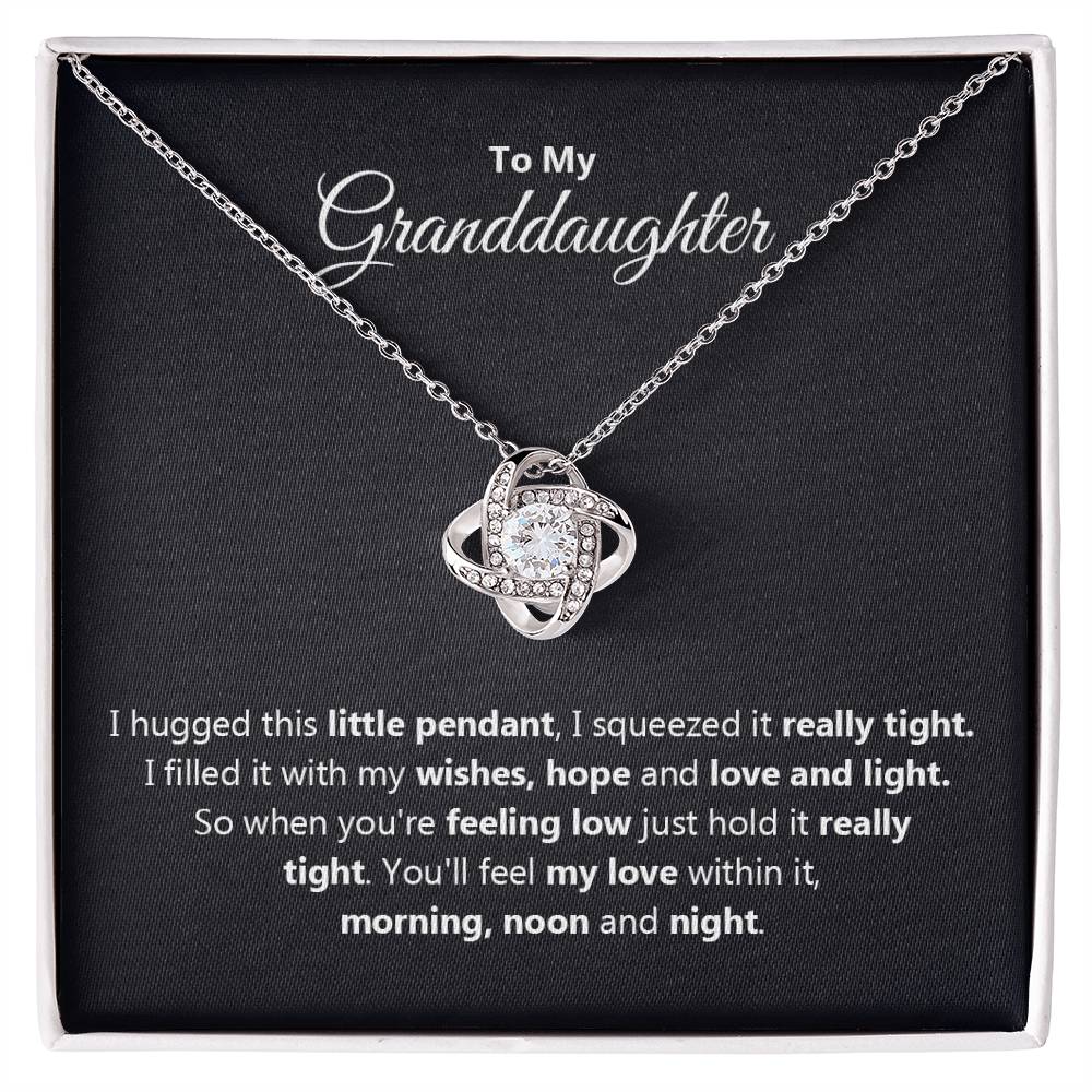 To My Granddaughter, When You're Feeling Low Just Hold It Really Tight