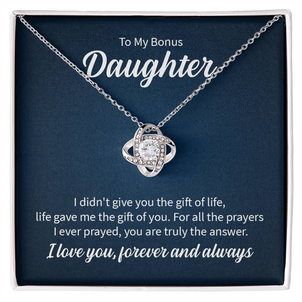To My Bonus Daughter, Life Gave Me The Gift Of You, I Love You Forever And Always