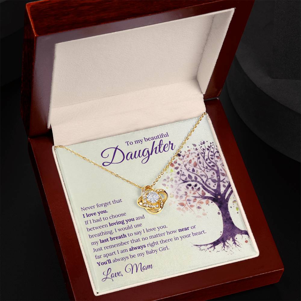 To My Beautiful Daughter, You'll Always Be My Baby Girl, Love, Mom