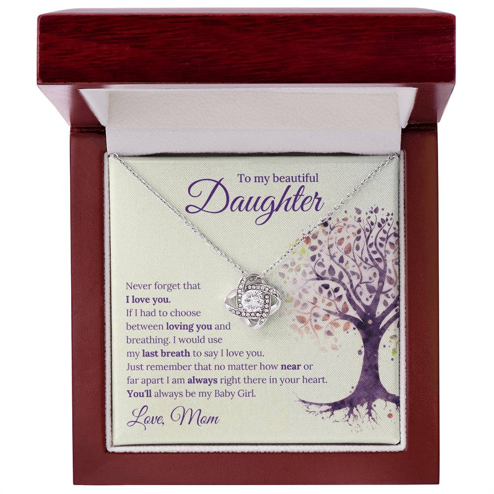 To My Beautiful Daughter, You'll Always Be My Baby Girl, Love, Mom