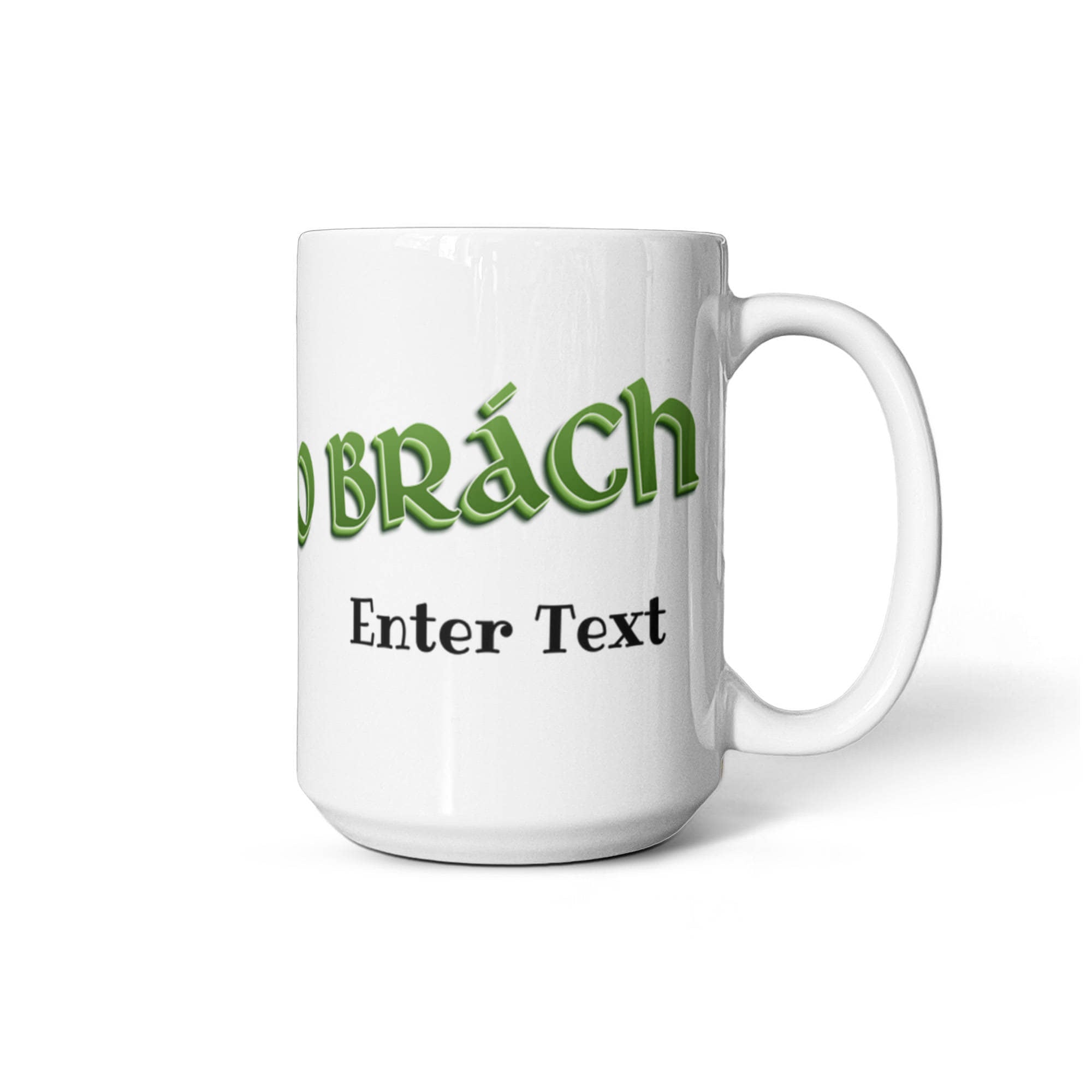 Éirinn go Brách - White Ceramic Mug