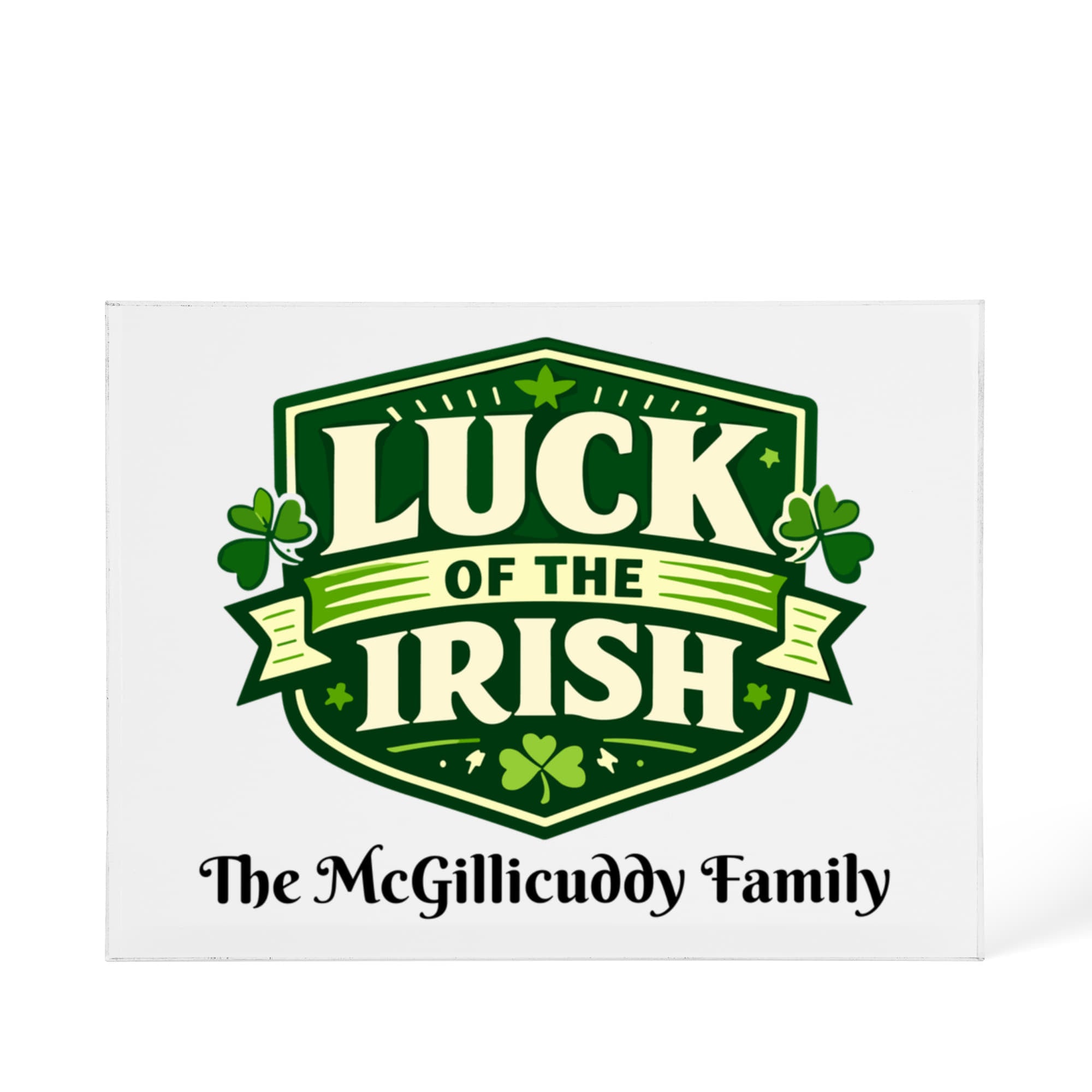 Luck Of The Irish - Printed Acrylic Block