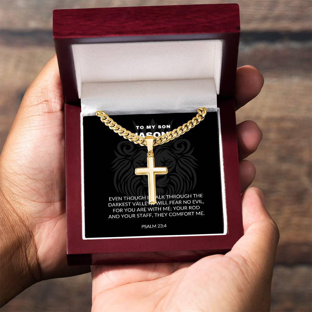Even though i walk through the darkest valley, . . . - Psalms 23:4 - Cross with a Cuban Link Necklace