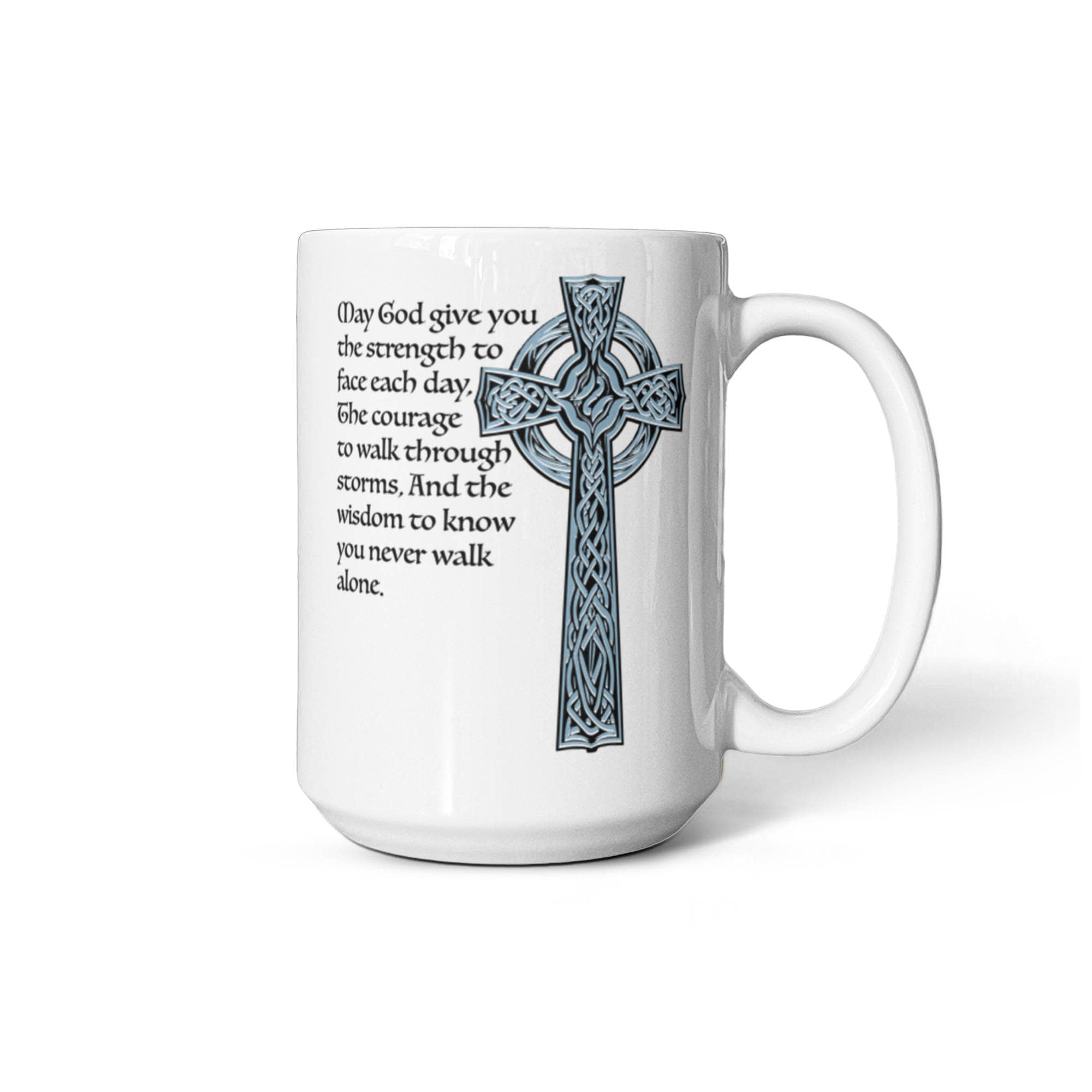 "May God give you the strength to face each day, . . ." - Celtic Knot Monogram Mug