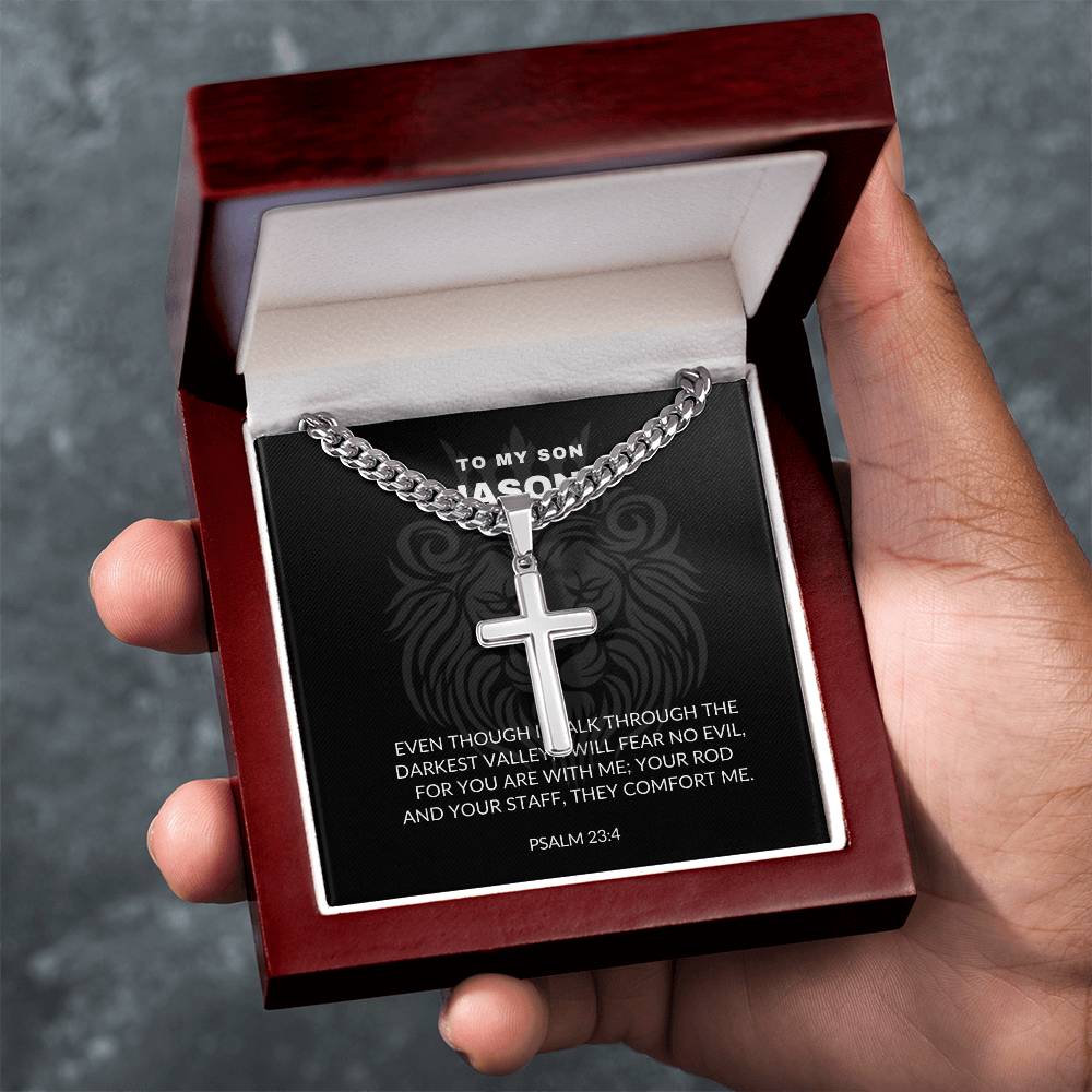 Even though i walk through the darkest valley, . . . - Psalms 23:4 - Cross with a Cuban Link Necklace