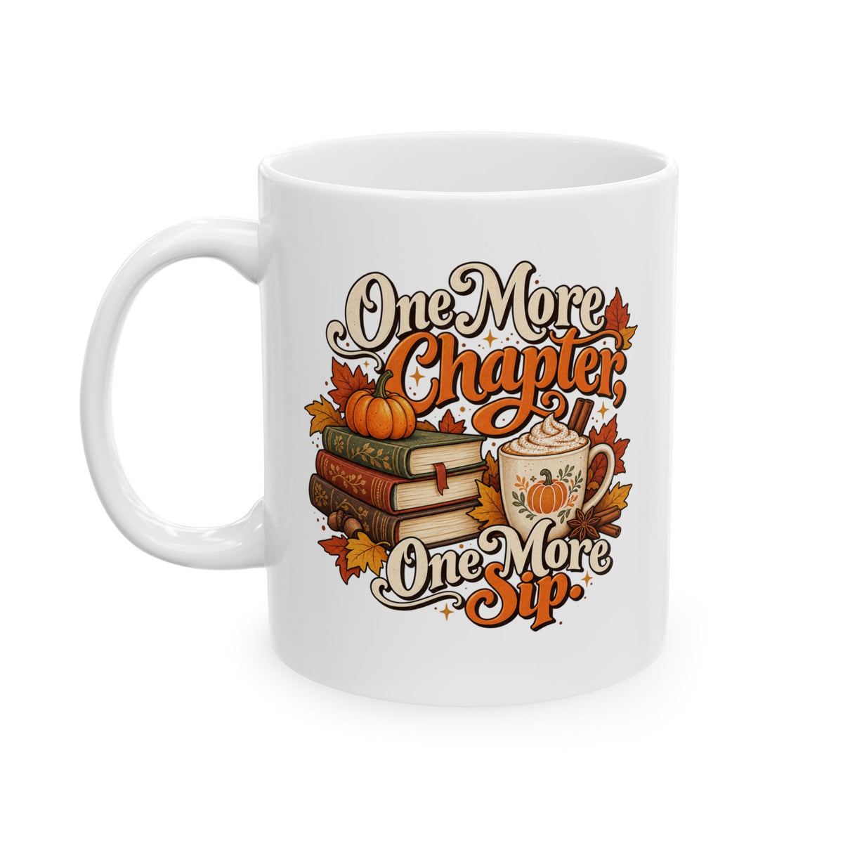 One More Chapter, One More Sip Mug | Pumpkin Spice Book Lover Fall Coffee Mug