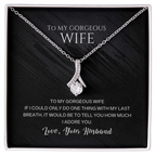 To My Gorgeous Wife, With My Last Breath I Would Tell You How Much I Adore You