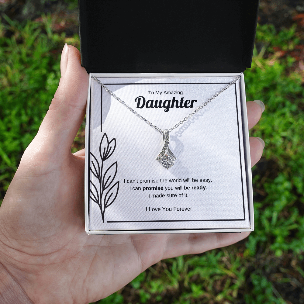 I Can Promise You Will Be Ready | Alluring Beauty Necklace for Daughter