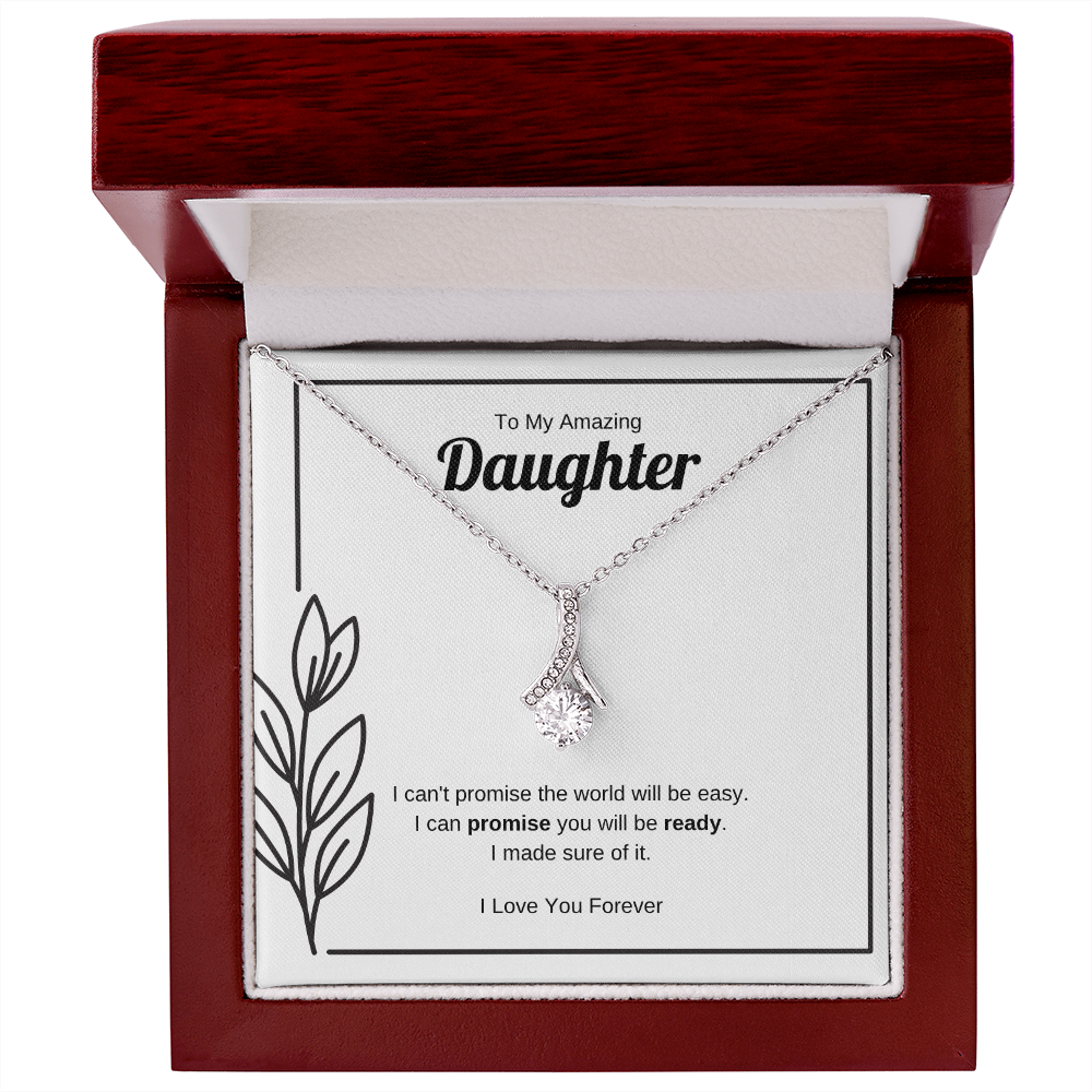I Can Promise You Will Be Ready | Alluring Beauty Necklace for Daughter