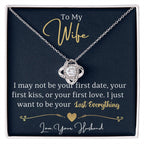 To My Wife, I Just Want To Be Your Last Everything