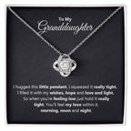 To My Granddaughter, When You're Feeling Low Just Hold It Really Tight