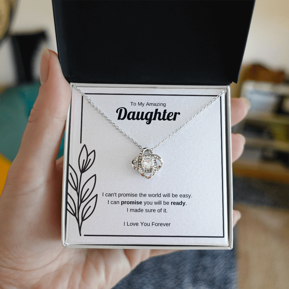 I Can Promise You Will Be Ready | Love Knot Necklace for Daughter