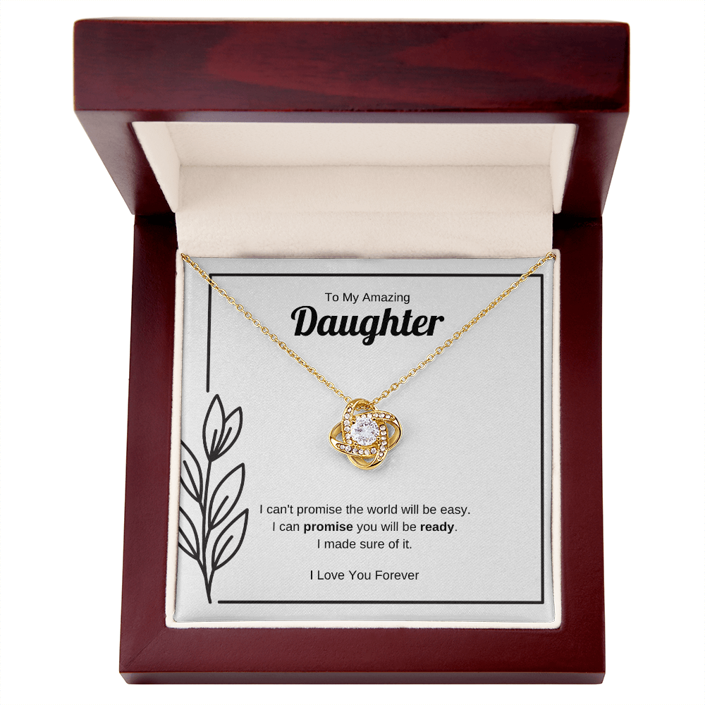 I Can Promise You Will Be Ready | Love Knot Necklace for Daughter