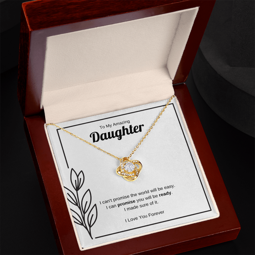 I Can Promise You Will Be Ready | Love Knot Necklace for Daughter