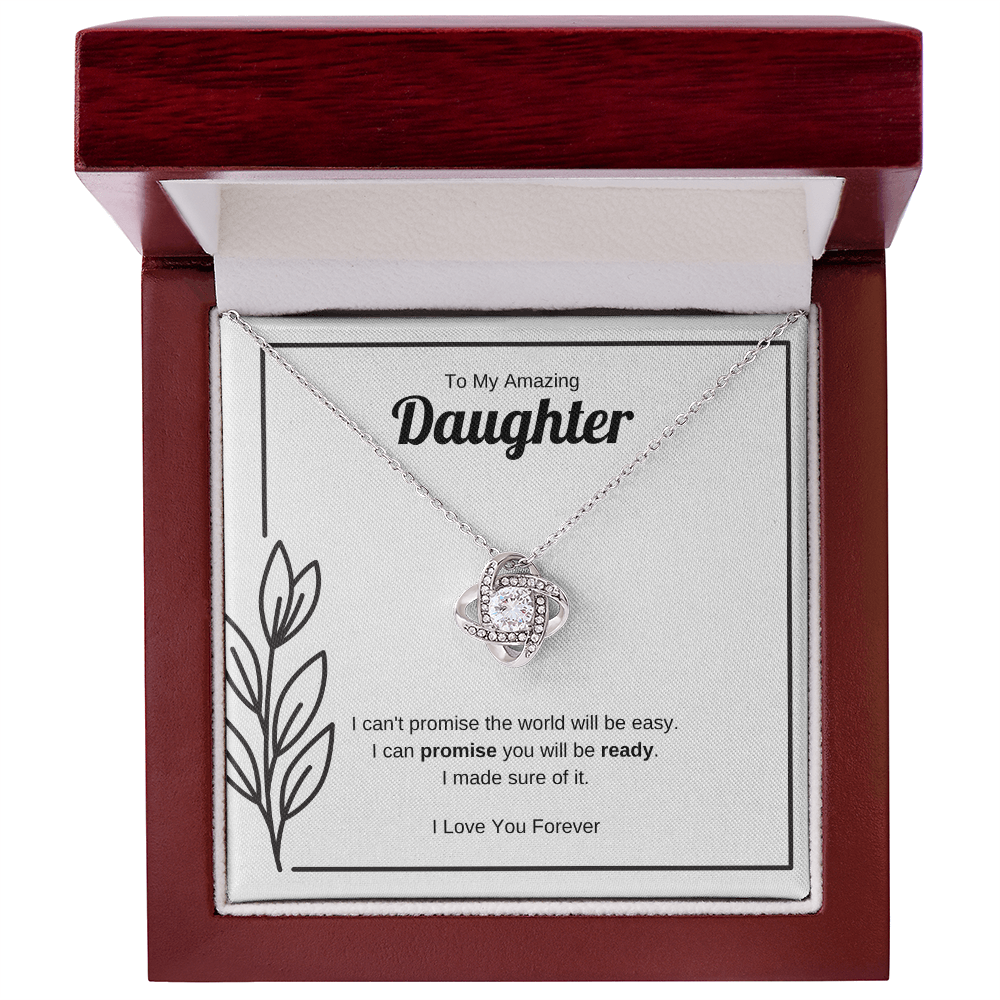 I Can Promise You Will Be Ready | Love Knot Necklace for Daughter