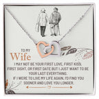 To My Wife, If I Were To Live My Life Again, I'd Find You Sooner
