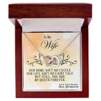 To My Wife, You Are My Queen Forever