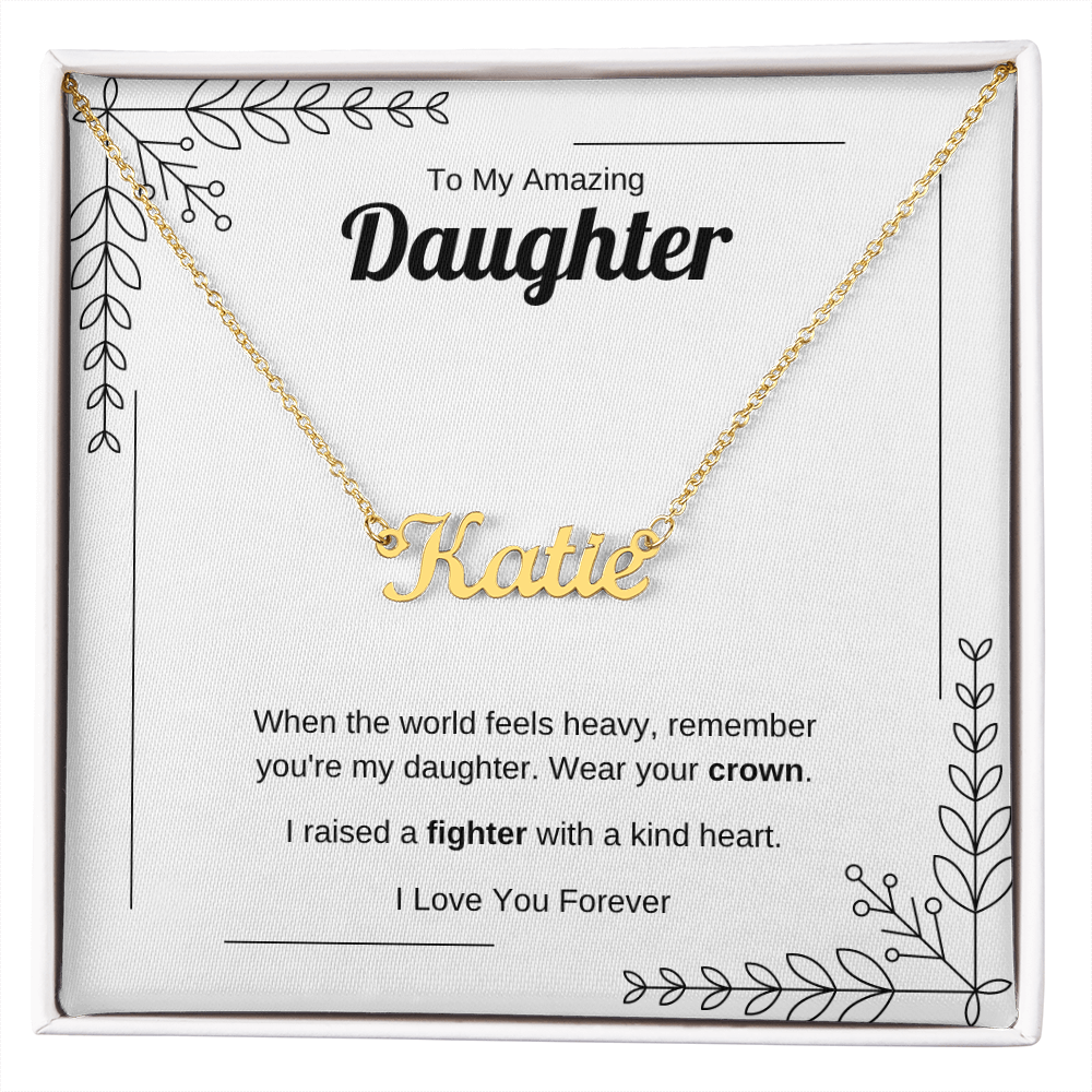 Wear Your Crown | Custom Name Necklace for Daughter
