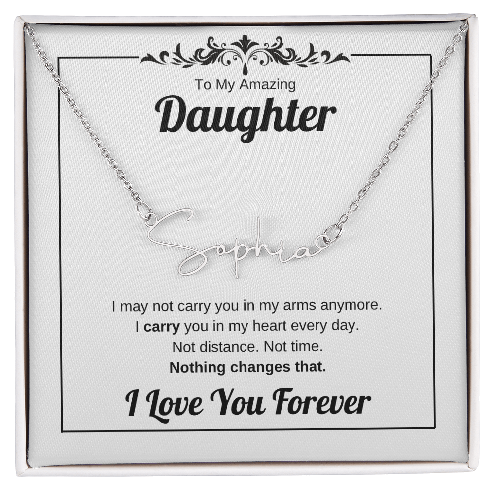 Carry You In My Heart | Signature Name Necklace for Daughter