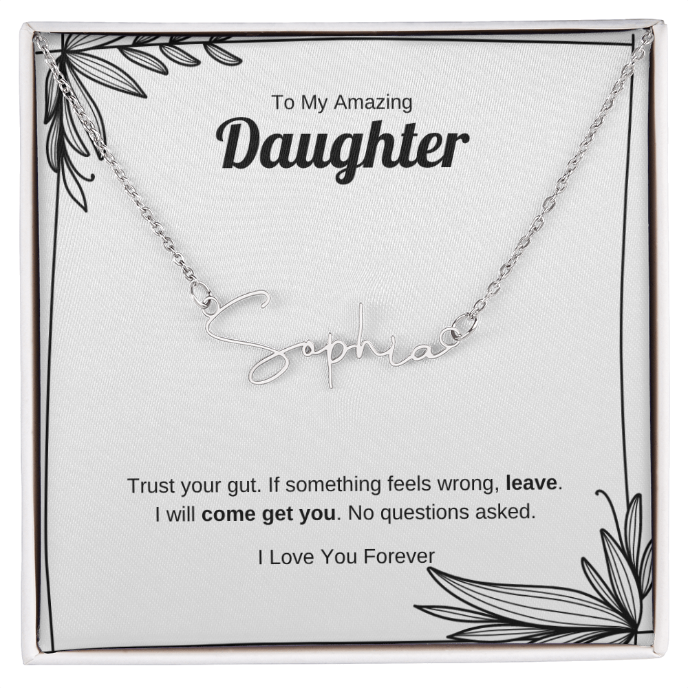 Trust Your Gut | Signature Name Necklace for Daughter