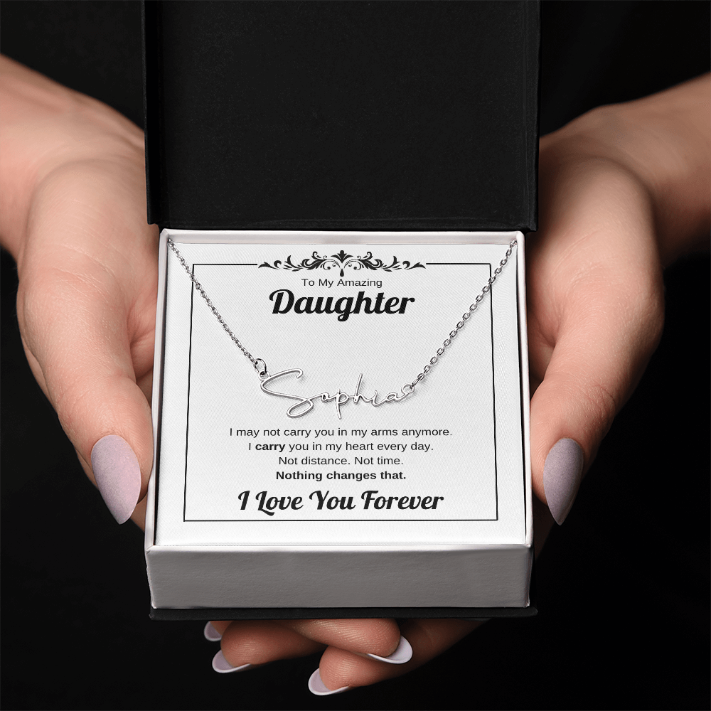 Carry You In My Heart | Signature Name Necklace for Daughter