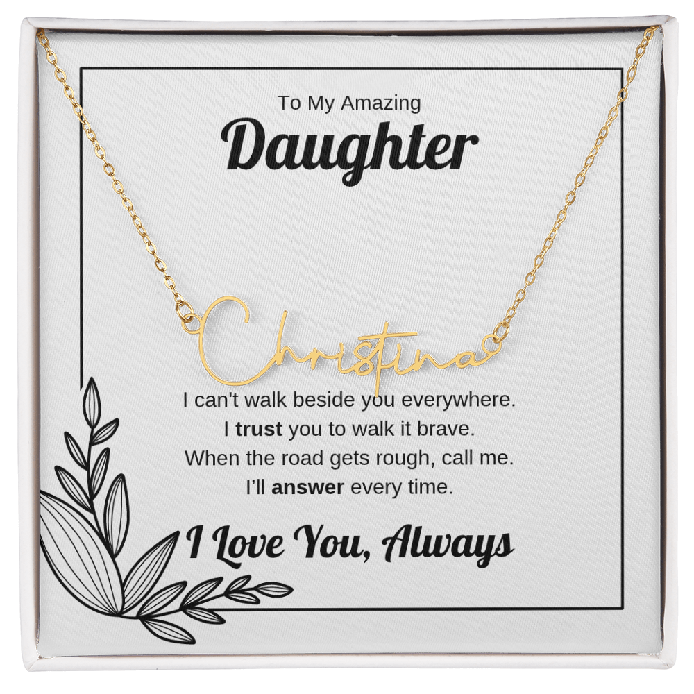 Walk It Brave | Signature Name Necklace for Daughter