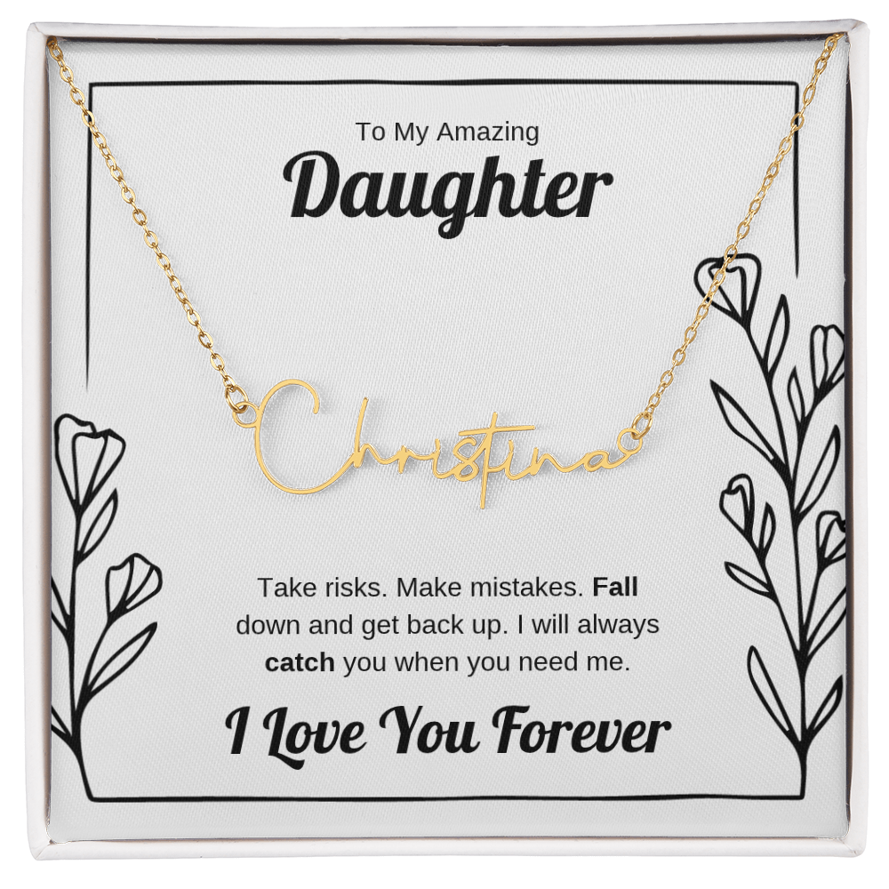 I Will Catch You | Signature Name Necklace for Daughter