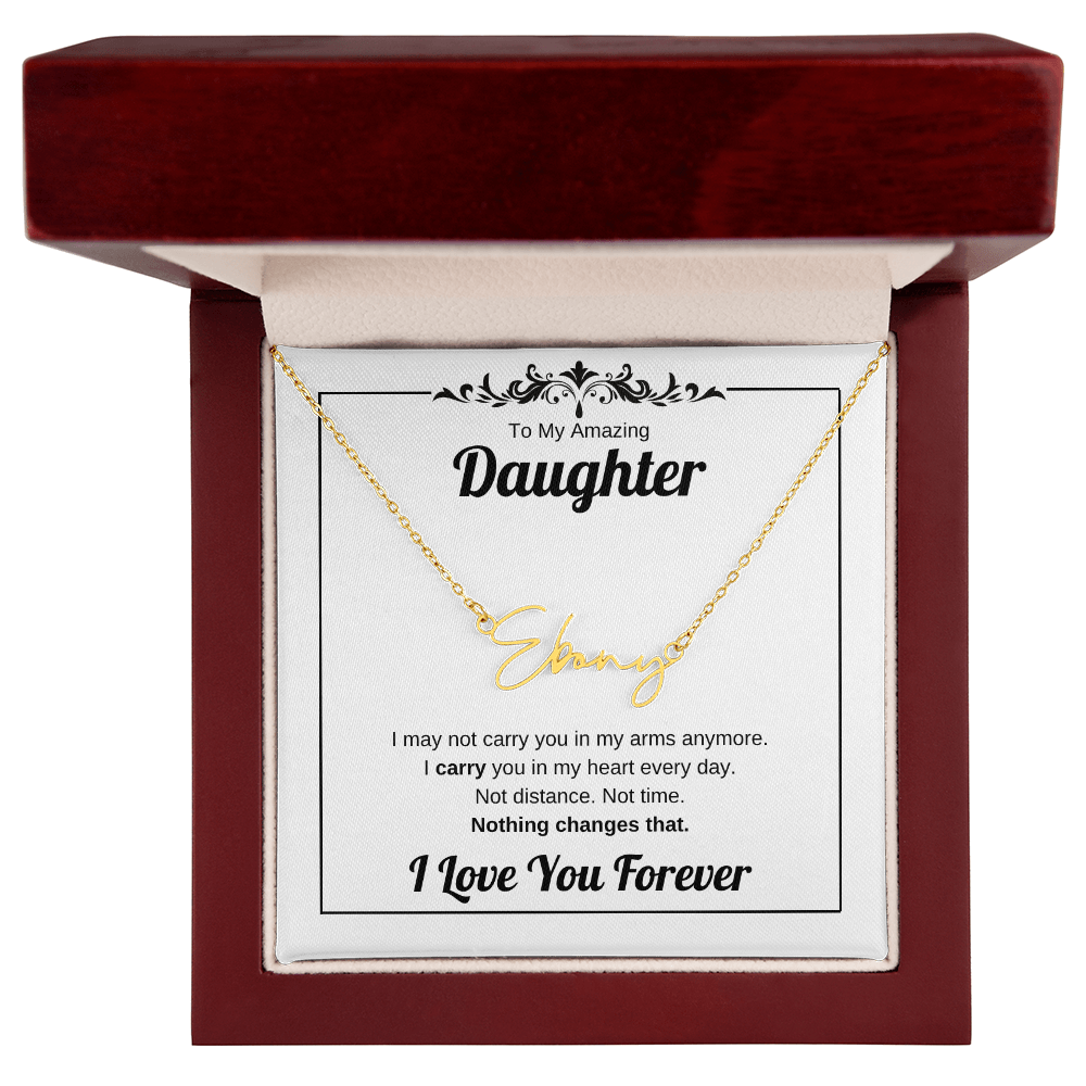 Carry You In My Heart | Signature Name Necklace for Daughter