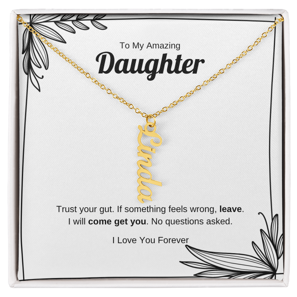 Trust Your Gut | Vertical Name Necklace for Daughter