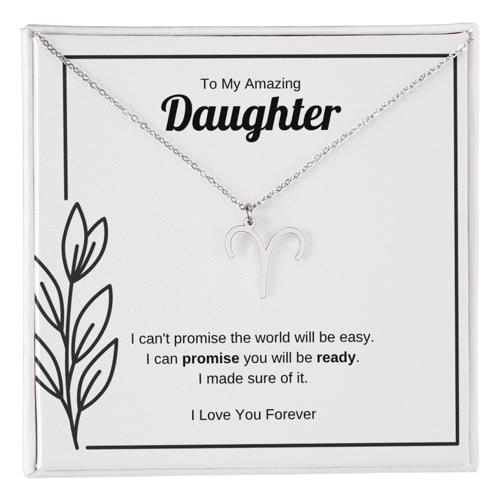 I Can Promise You Will Be Ready | Zodiac Symbol Necklace for Daughter