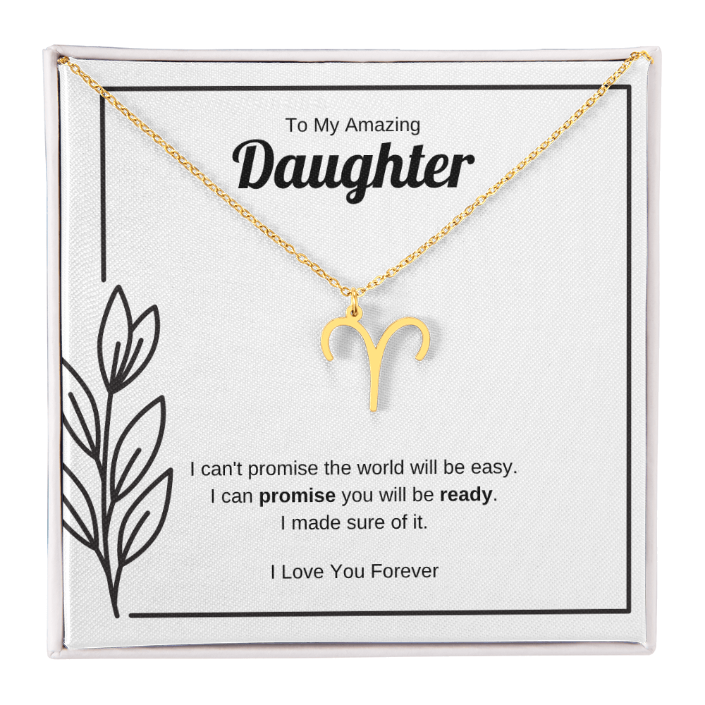 I Can Promise You Will Be Ready | Zodiac Symbol Necklace for Daughter