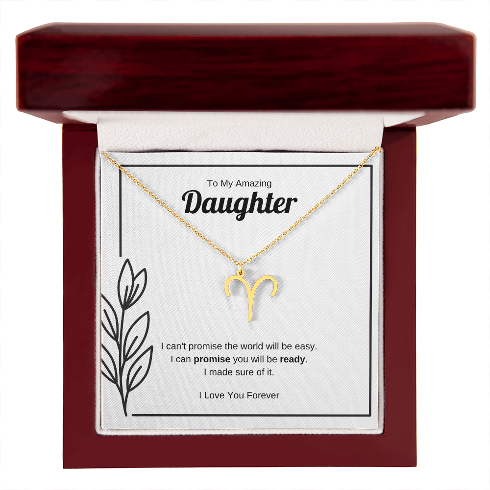 I Can Promise You Will Be Ready | Zodiac Symbol Necklace for Daughter