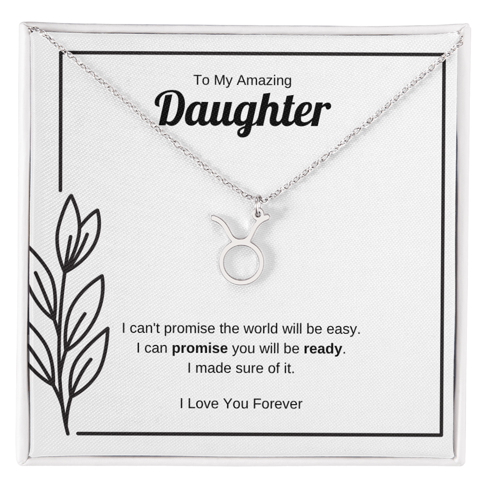 I Can Promise You Will Be Ready | Zodiac Symbol Necklace for Daughter