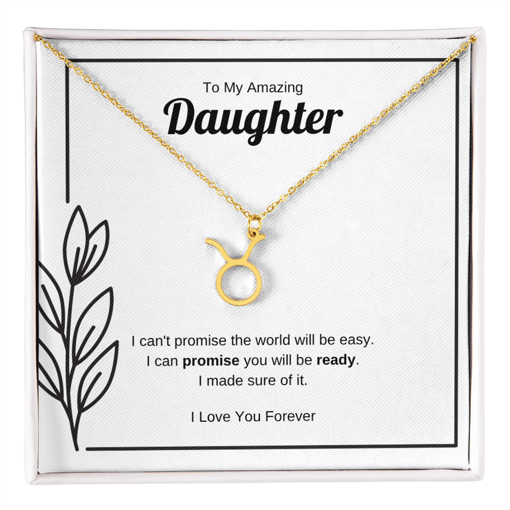 I Can Promise You Will Be Ready | Zodiac Symbol Necklace for Daughter