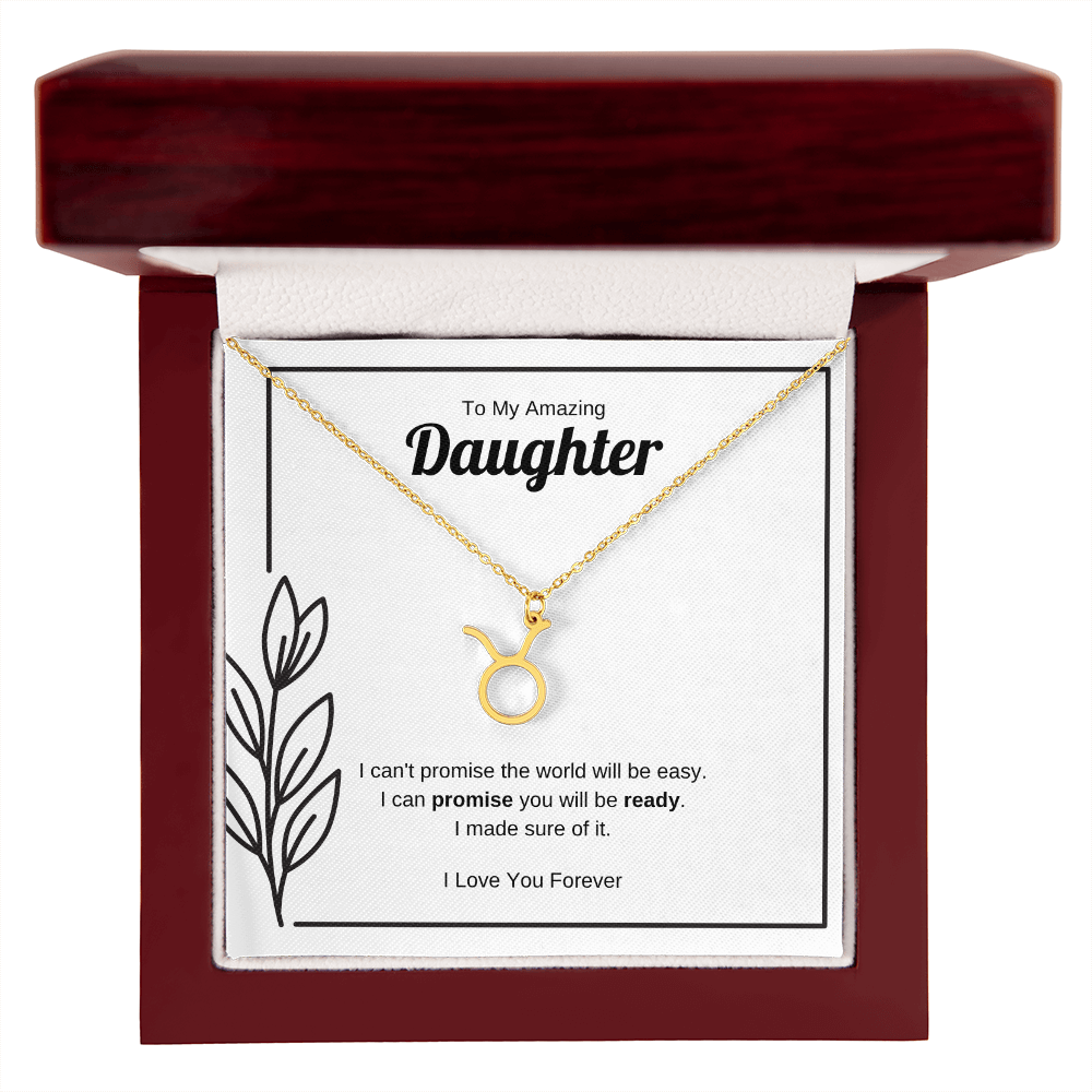 I Can Promise You Will Be Ready | Zodiac Symbol Necklace for Daughter
