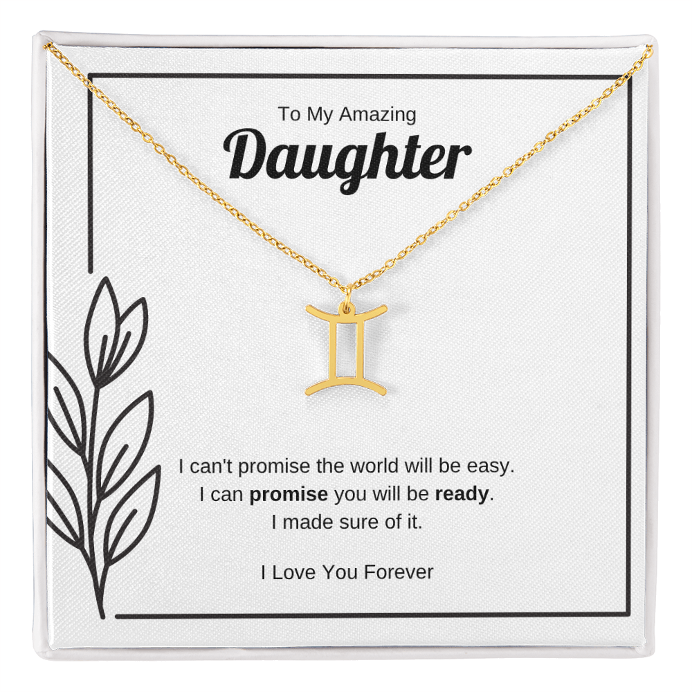 I Can Promise You Will Be Ready | Zodiac Symbol Necklace for Daughter