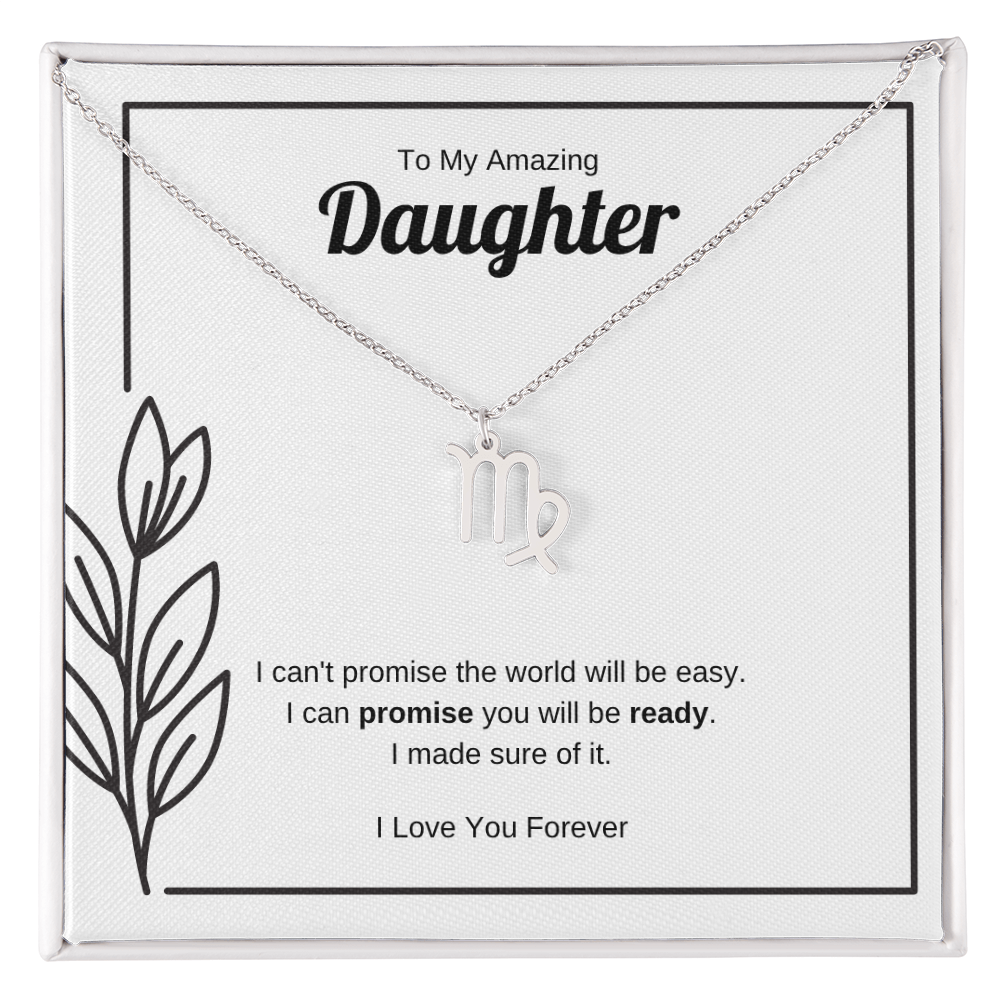 I Can Promise You Will Be Ready | Zodiac Symbol Necklace for Daughter