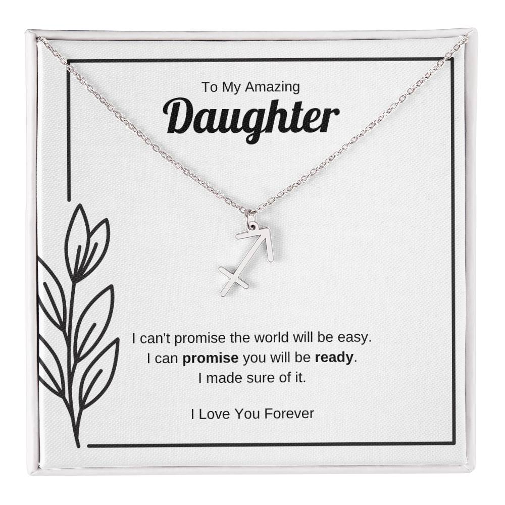 I Can Promise You Will Be Ready | Zodiac Symbol Necklace for Daughter