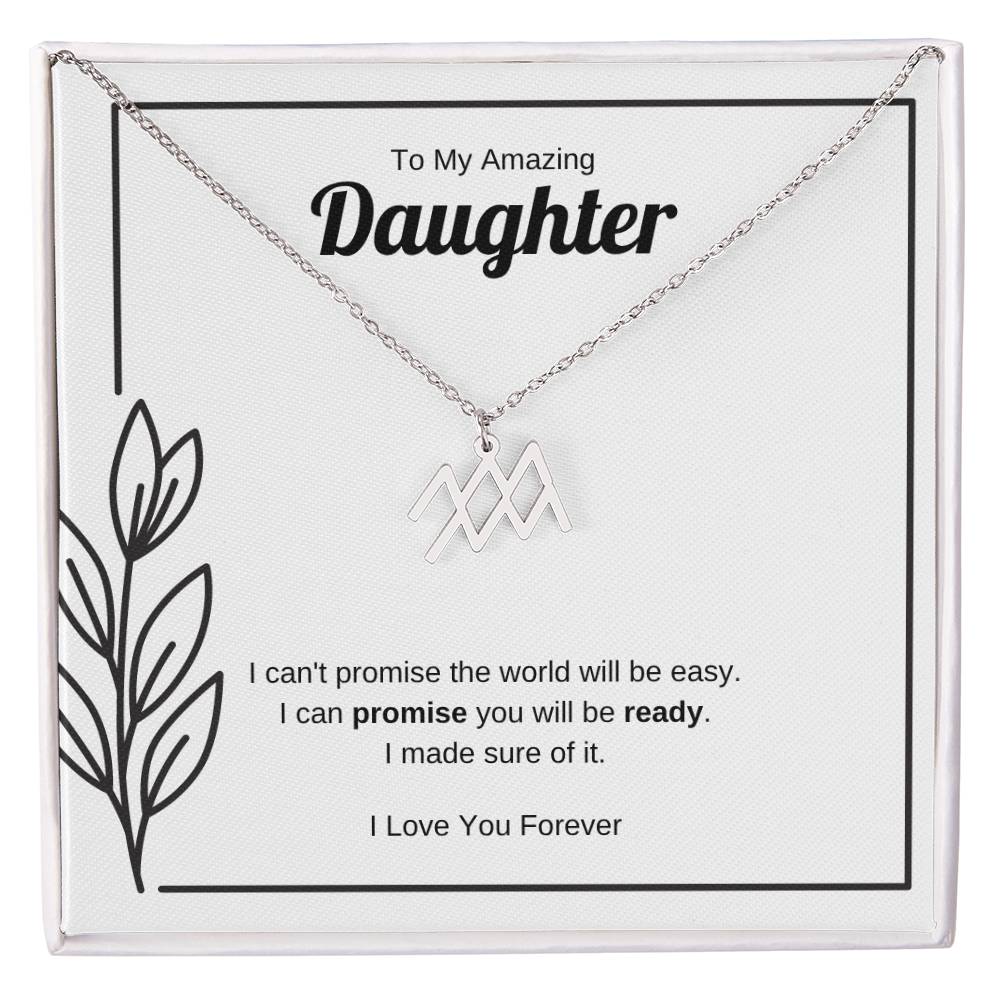 I Can Promise You Will Be Ready | Zodiac Symbol Necklace for Daughter