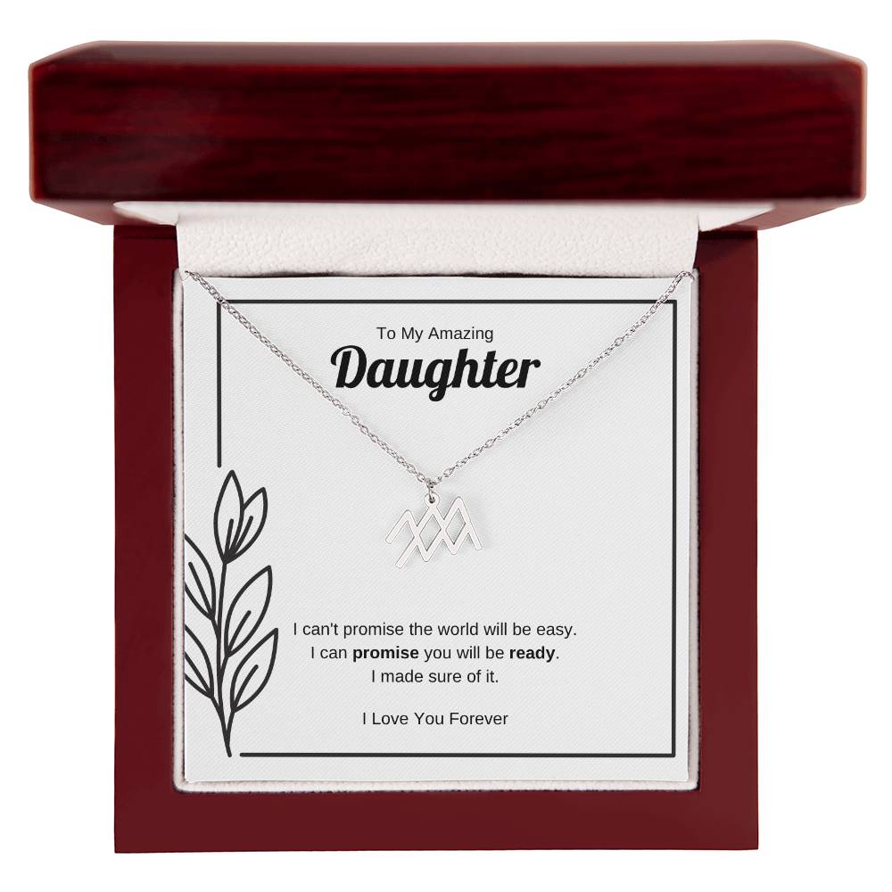 I Can Promise You Will Be Ready | Zodiac Symbol Necklace for Daughter