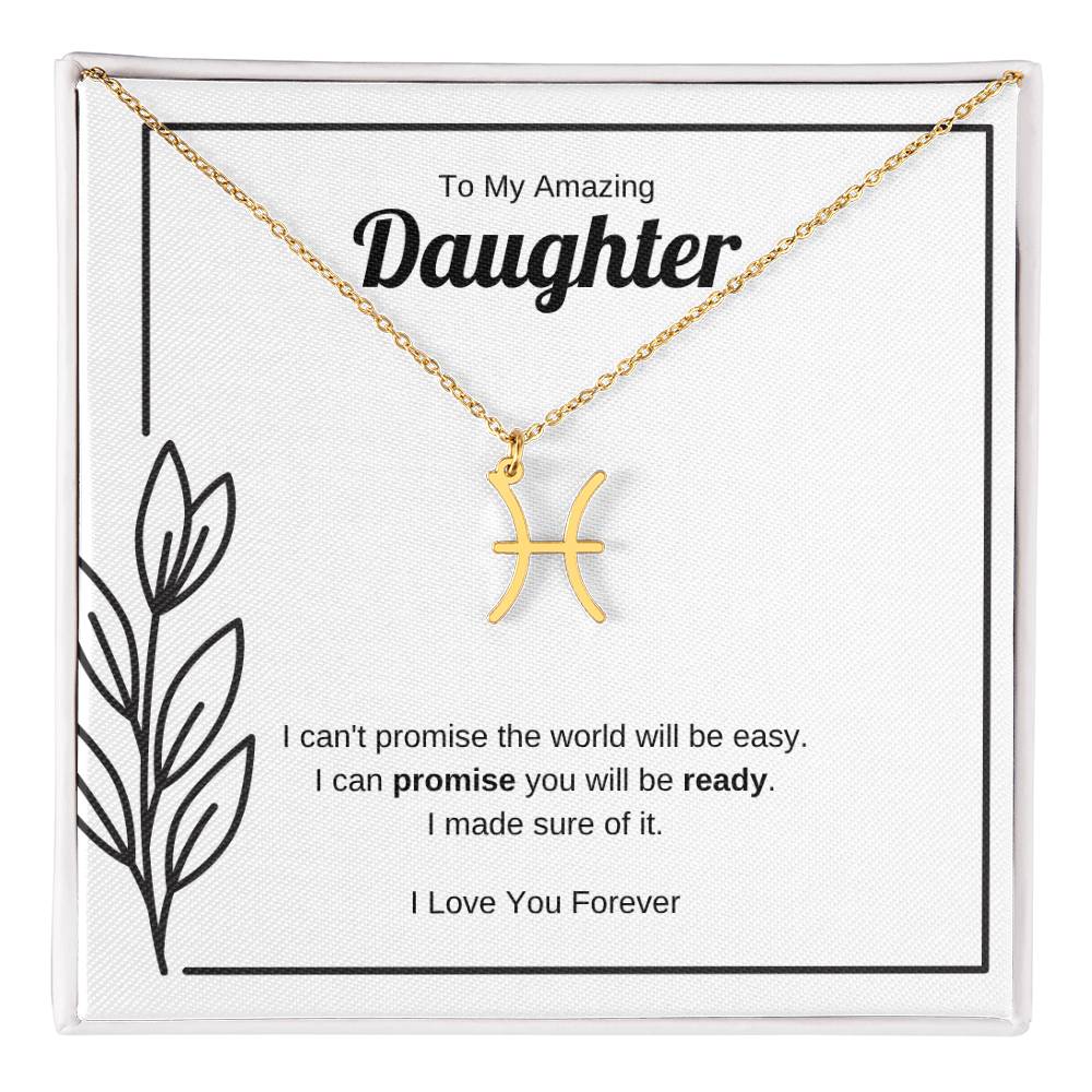 I Can Promise You Will Be Ready | Zodiac Symbol Necklace for Daughter