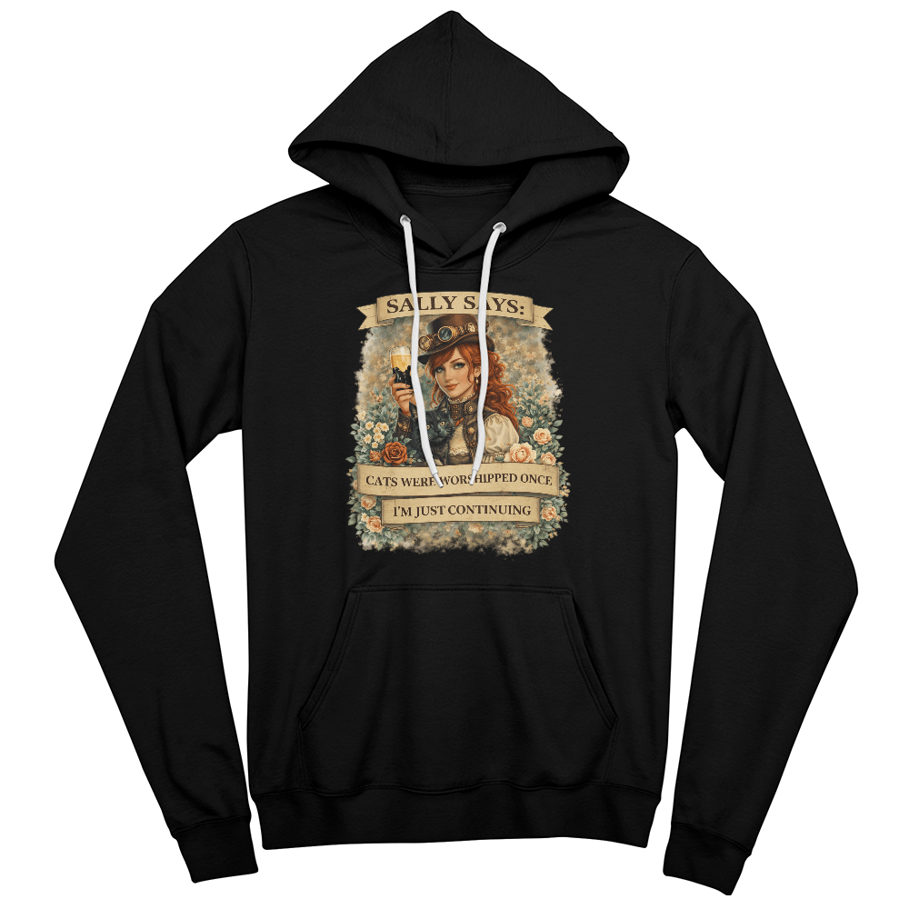 Sally Says: Cat's Were Worshipped Once Fleece Hoodie