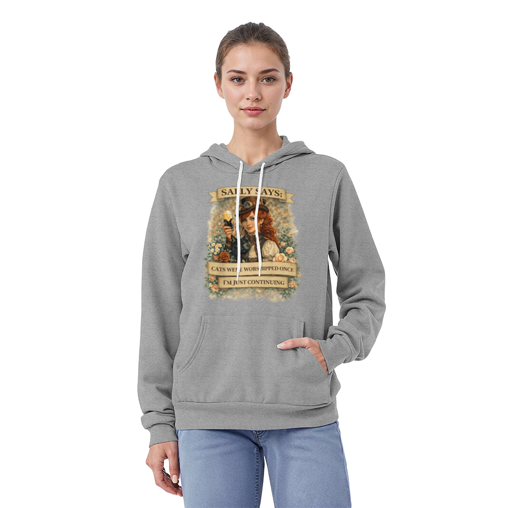 Sally Says: Cat's Were Worshipped Once Fleece Hoodie