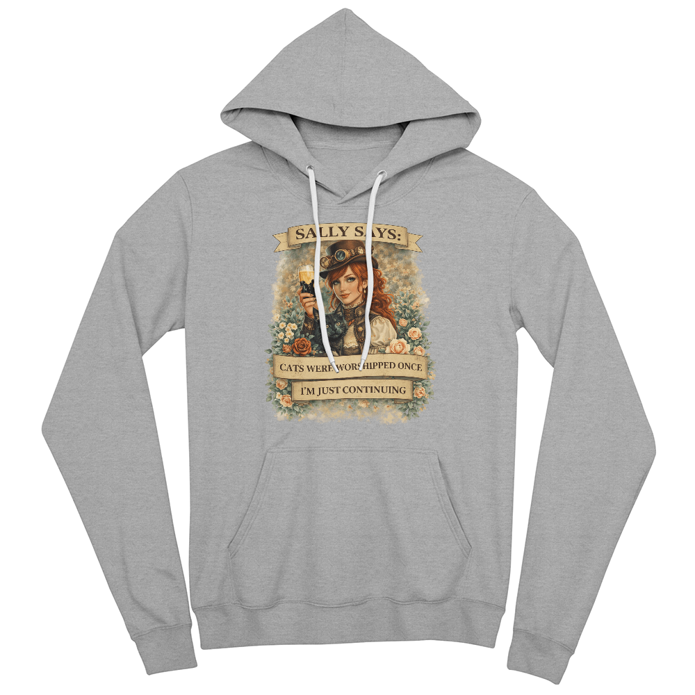 Sally Says: Cat's Were Worshipped Once Fleece Hoodie