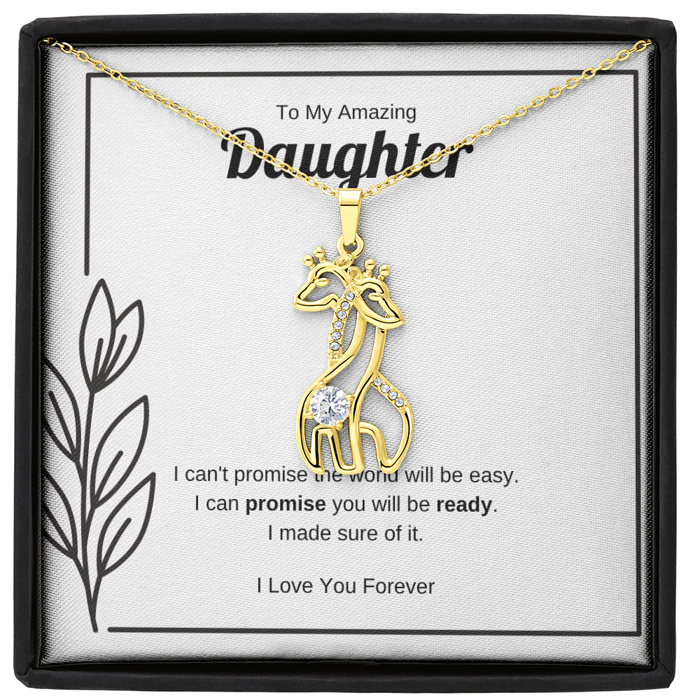 I Can Promise You Will Be Ready | Giraffe Necklace for Daughter