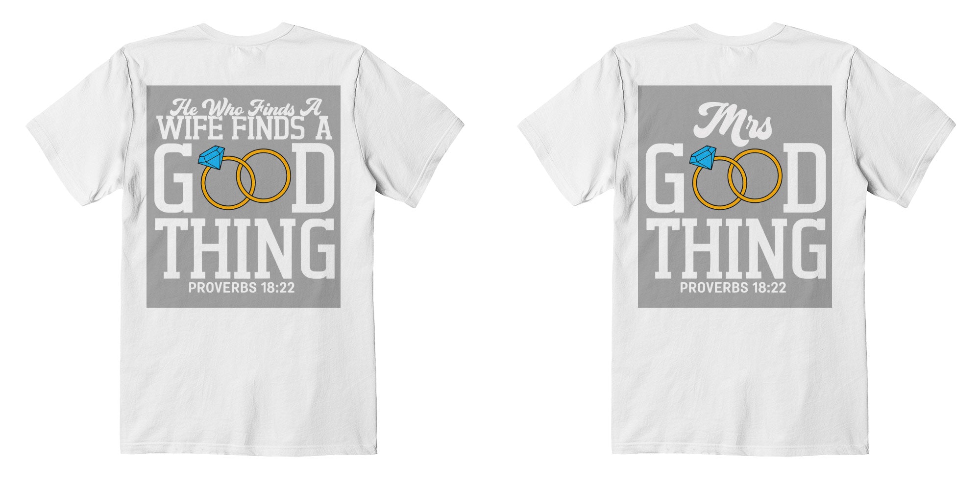 Husband & Wife Good Thing T-Shirts - Proverbs 18:22 (white)