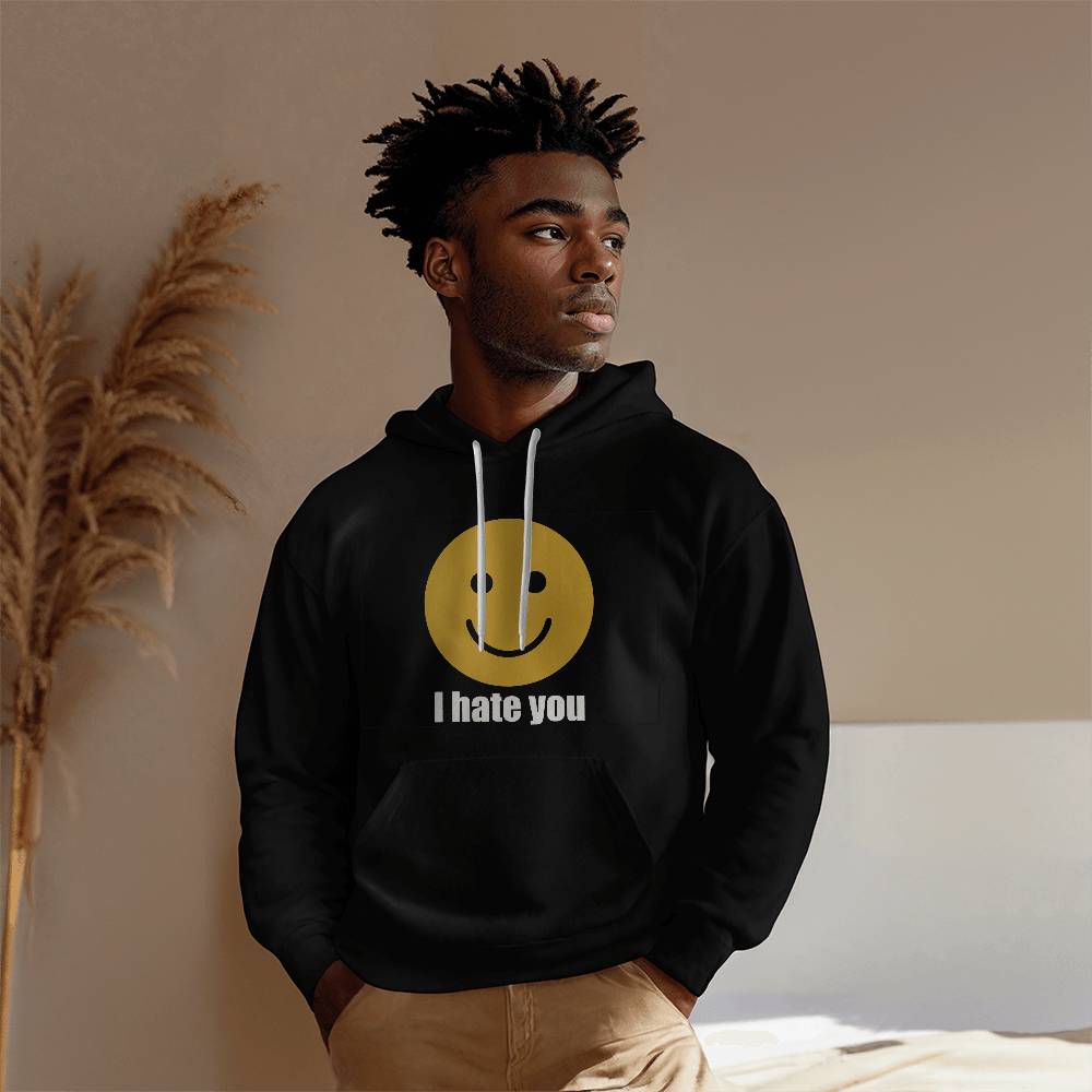 I hate you - Hoodie