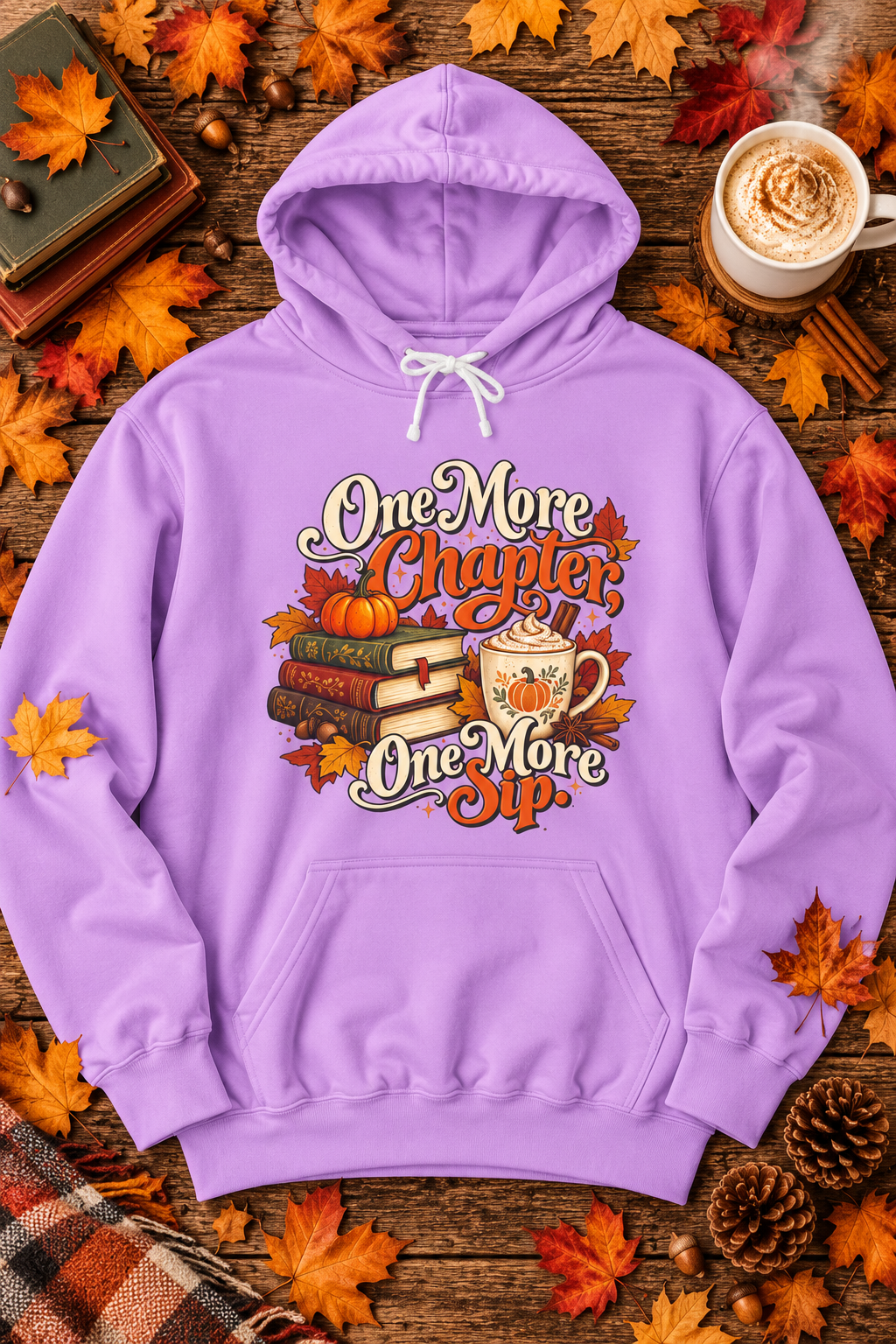 One More Chapter, One More Sip Hoodie — Pumpkin Spice Book Lover Sweatshirt