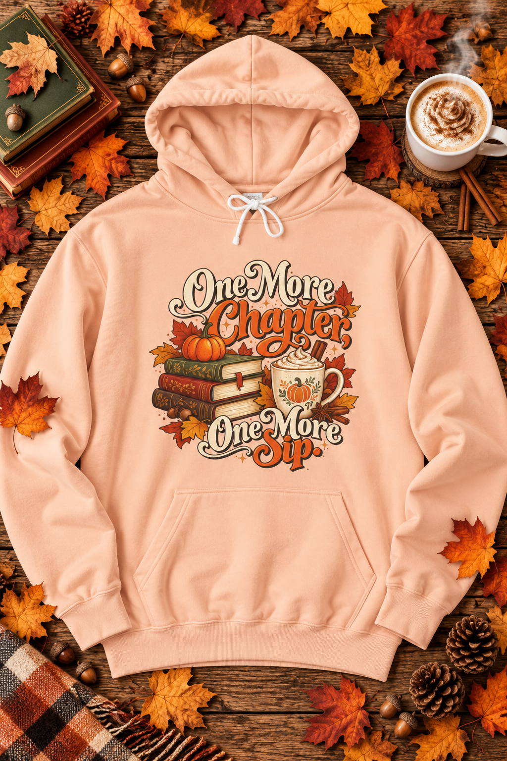 One More Chapter, One More Sip Hoodie — Pumpkin Spice Book Lover Sweatshirt